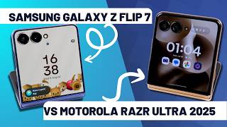 Samsung Galaxy Z Flip 7 vs Motorola Razr Ultra 2025: which flip foldable is best?