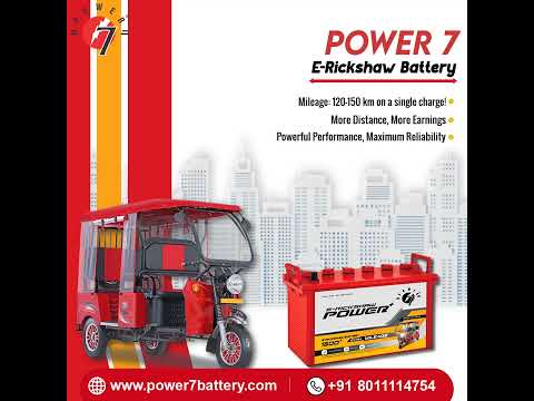 Designed for distance. Choose Power 7 – the heart of every E rickshaw