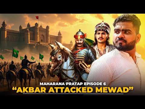 Akbar Attacked Mewad | Maharana Pratap Episode 06 |