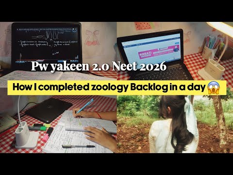 How I completed zoology Backlog in a day 😱 Neet 2026 Aspirant | Pw yakeen 2.0 batch 🍃