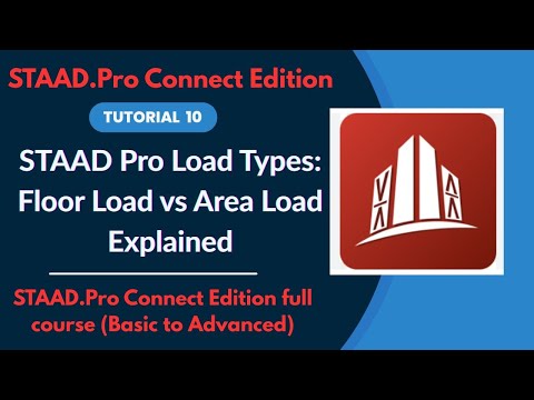 STAAD Pro CONNECT Edition Full Tutorial (2025) | Ep.10 How to Apply Area Load and Floor Load