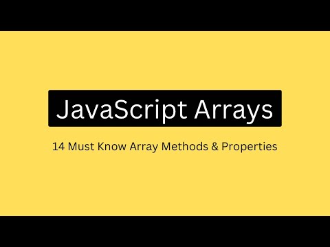 JavaScript Arrays | 14 Must Know Array Methods And Properties
