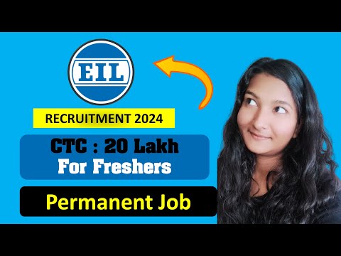 EIL Recruitment 2024 | Freshers| CTC: ₹19.9 Lakhs | Permanent Job | Latest Jobs