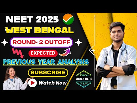 NEET 2025 | West Bengal Govt MBBS Round 2 Cutoff | All Category Cutoff & Seat Matrix