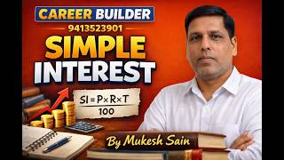 SIMPLE INTEREST CLASS 3 For All Competitive Exams By Mukesh Sain