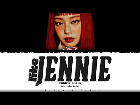 JENNIE 'like JENNIE' Lyrics (제니 like JENNIE 가사) [Color Coded Han_Rom_Eng] | ShadowByYoongi