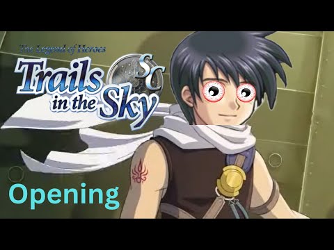 Trails in the Sky SC Opening (PARODY)