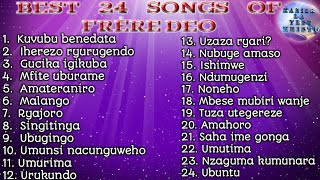 INDIRIMBO 24 NZIZA (ZIBIHE BYOSE) ZA FRERE DEO.