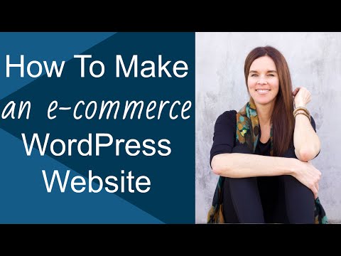 How To Make A WordPress Website With E-Commerce In 2+ Hours