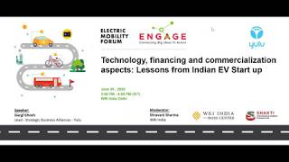 Webinar | Technology, Financing and Commercialization Aspects: Lessons from Indian EV Startup