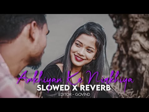Ankhiyan Ke Nirkhiya e Kajra | Lofi Remix -Slow + Reverb | @Sabilofi. @Uniquelofinishuoficial