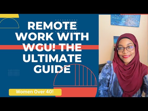 Ultimate Guide to Work Remote with WGU!!