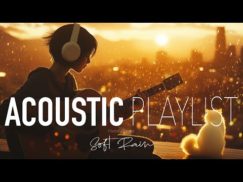 ☔ Soft Rain – Acoustic Music for Calm, Gentle, and Healing Moments