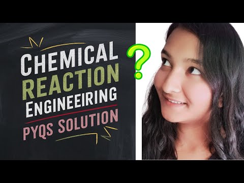 #11 Chemical Reaction Engineering | GATE PYQs | Solution and Answer Keys | GATE 2025 lectures