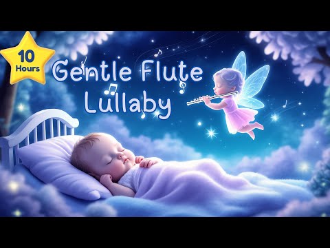 Gentle Flute Lullaby 🎐 | 10 Hours of Calming Sleep Music for Babies & Peaceful Nights