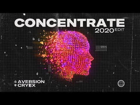 Aversion & Cryex - Concentrate (2020 Edit)