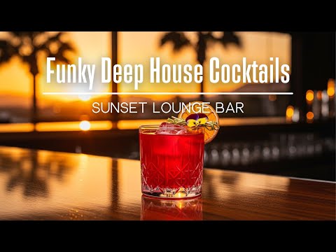 Sunset Lounge Bar 🍹 | 7 Funky Deep House Cocktails You NEED to Try