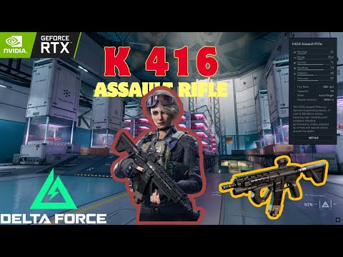 Delta Force | Nice Gun !! ,K416 Assault Rifle [Ultimate Settings]