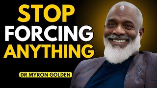 Everything Falls In Place When You Stop Forcing It | Myron Golden 💡🔥 (Life-Changing Mindset Speech)
