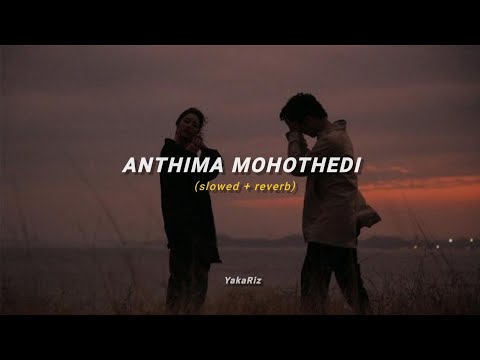 Anthima mohothedi ( අන්තිම මොහොතේදී ) slowed + reverb