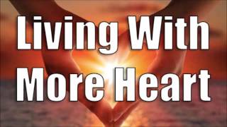 Howard Martin - (HeartMath) How To Live Authentically From The Heart