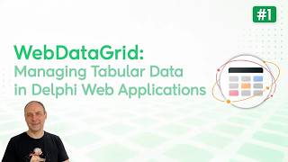 WebDataGrid #1: Managing Tabular Data in Delphi Web Applications