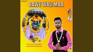 Bawe Wali Maa