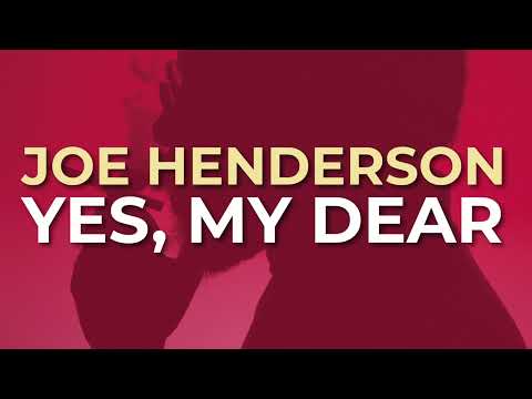 Joe Henderson - Yes, My Dear (Official Audio)