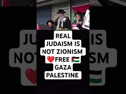 REAL JUDAISM IS NOT ZIONISM ❤️FREE 🇵🇸 GAZA PALESTINE #israelwarongazapalestine🇵🇸