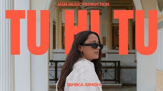 TU HI TU | Official Song ( Teaser ) | Ishika Singh