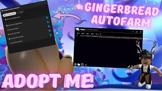 [NEW] 🍪 ADOPT ME SCRIPT | GINGERBREAD AUTOFARM | ANTI-AFK 🍪