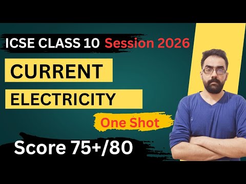 Current Electricity Class 10 ICSE | Physics Full Chapter Explanation
