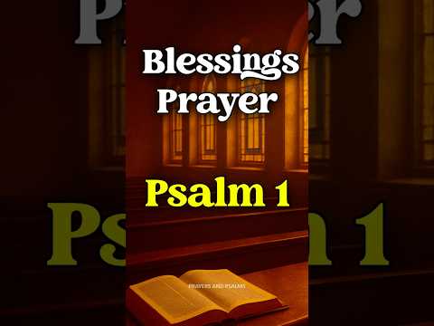Prayer with Psalm 1 - Morning and Evening Devotional #nightprayer #healingprayer #morningprayer
