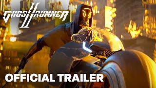 Ghostrunner 2 - Official Gameplay Launch Trailer