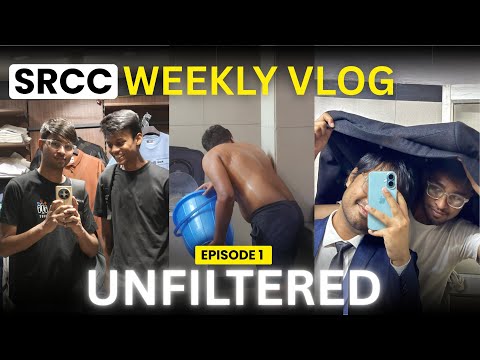 An Unfiltered Week At SRCC : Hostel, Fun & More