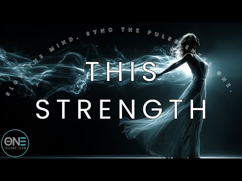 This Strength - ΘNΞ | A Song of Resilience and Becoming in EDM