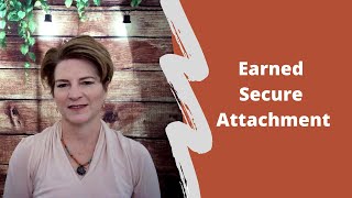 Earned Secure Attachment