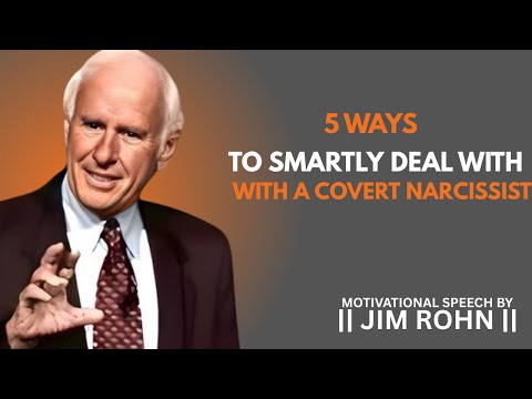 5 Ways To Smartly Deal With A Covert Narcissist || DAILY DOSE OF JIM ROHN