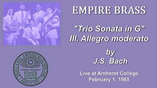 Empire Brass: Bach "Trio Sonata in G" (III. Allegro Moderato) - Live from a Recital in 1985