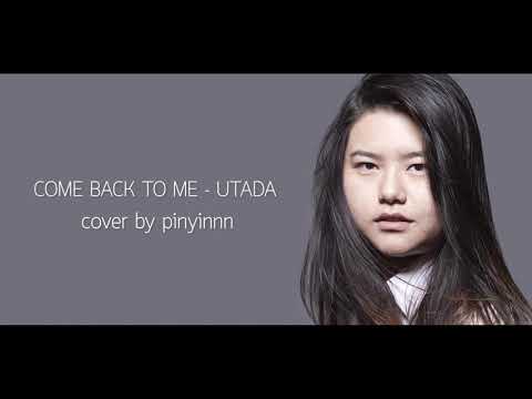 Utada - Come back to me l [Cover by Pinyinnn]