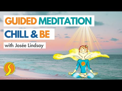Meditation to CHILL & BE for kids & teens by Josée Lindsay (author of Super Spark)