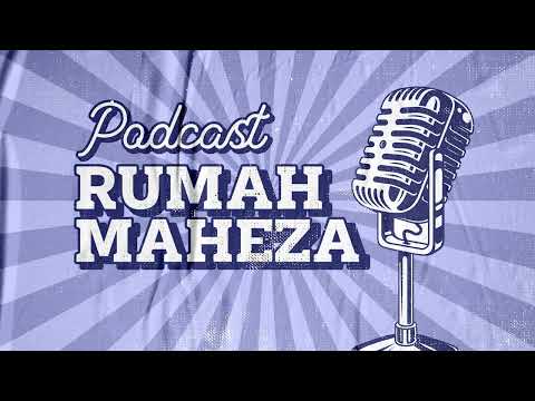 PODCAST RUMAH MAHEZA PART 2 (NARENDRA)