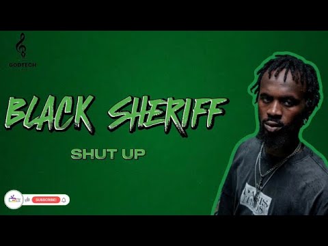 BLACK SHERIF - Shut Up (Lyrics)