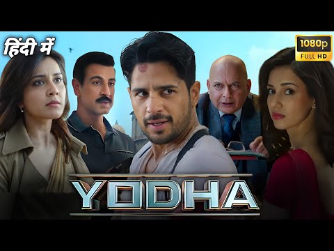 Yodha Movie | Sidharth Malhotra | Raashii Khanna | Disha Patani | Sagar | Reviews and Facts