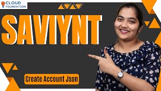 Create Account Json in Saviynt | Saviynt Online Training | Saviynt Online Course | CloudFoundation