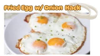Fried Egg With Onion Hack / Tip / Tutorial