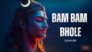 Samiir - Bam Bam Bhole | बम बम भोले (Music Video)