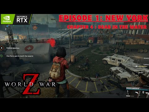 World War Z |  Why It’s Taking So Long, New York ,Chapter 4 : Dead In The Water [Ultra Setting]