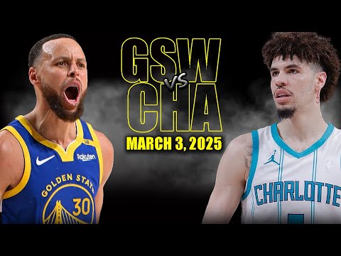 Golden State Warriors vs Charlotte Hornets Full Game Highlights - March 3, 2025 | NBA Regular Season