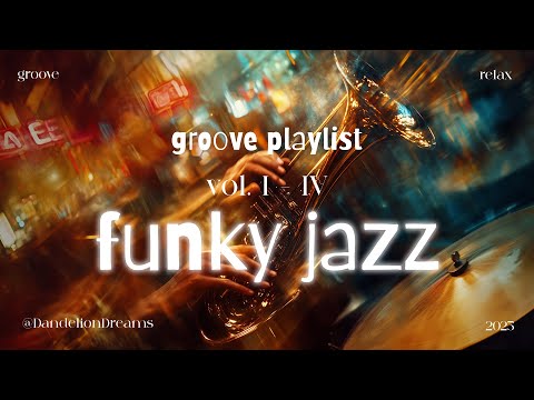 𝕍𝕠𝕝. 𝟙-𝟜 – 𝒇𝒖𝒏𝒌 𝒎𝒐𝒎𝒆𝒏𝒕𝒔 – the ultimate funky jazz experience